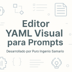🧾 Editor YAML Visual para Prompts – Gratis, Online y sin Código | Puro Ingenio Samario