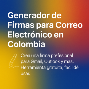 🖊️ Generador de Firmas para Correo Electrónico en Colombia